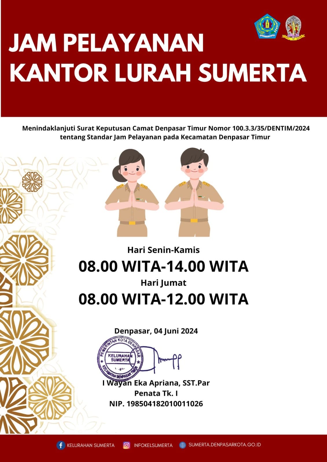 Menindaklanjut surat keputusan Camat Denpasar Timur nomor 100.3.3/35/dentim/2024 tentang standar jam