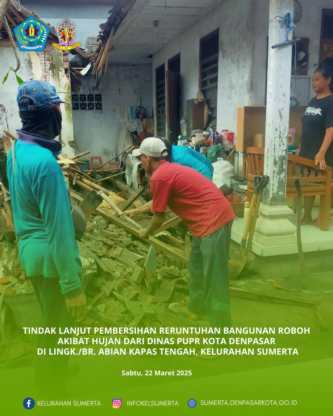 Tindak lanjut membersihan reruntuhan bangunan roboh akibat hujan oleh Dinas PUPR Kota Denpasar 