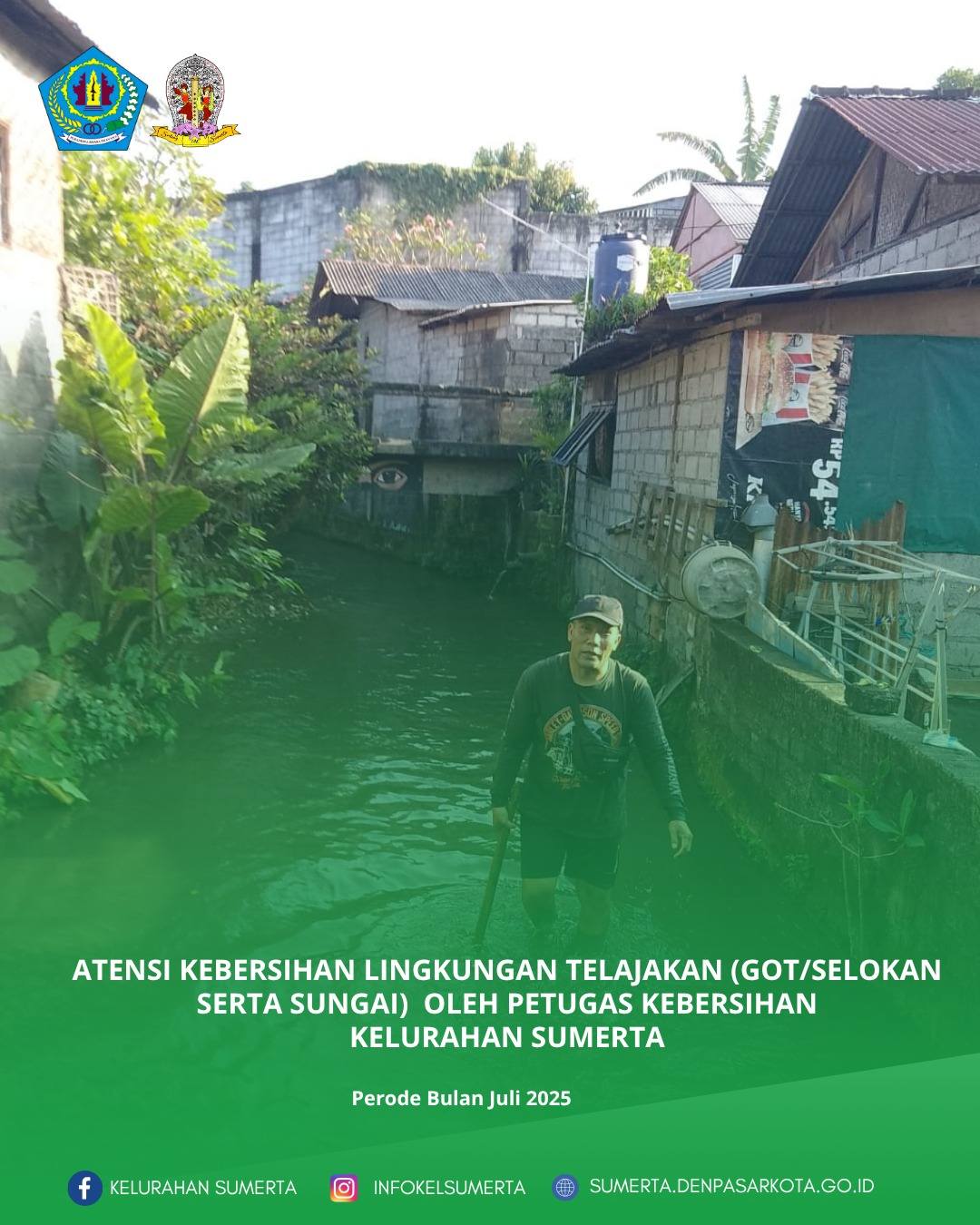 Atensi kebersihan lingkungan telajakan (got/selokan serta sungai) secara berkala dan berkelanjutan s