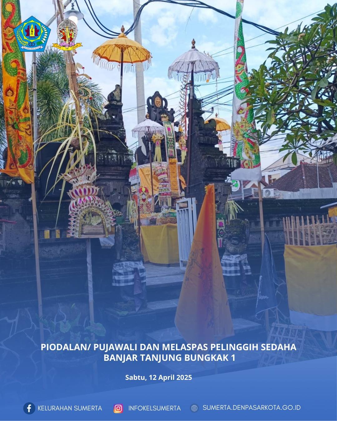 Piodaan dan Melaspas Pelinggih Sedahan Banjar Tanjung Bungkak 1 Kelurahan Sunerta, yg dihadiri DPRD 