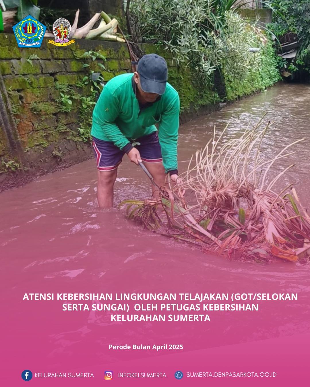 Atensi kebersihan lingkungan telajakan (got/selokan serta sungai) secara berkala dan berkelanjutan s